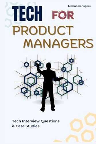 Tech for Product Managers: Tech Case Studies & Concepts Explained von Independently published