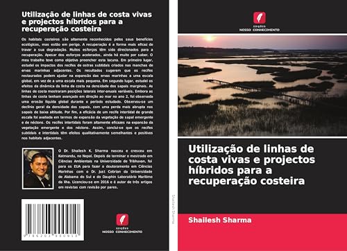 Utilização de linhas de costa vivas e projectos híbridos para a recuperação costeira Utilização de linhas de costa vivas e projectos híbridos para a recuperação costeira von Edições Nosso Conhecimento