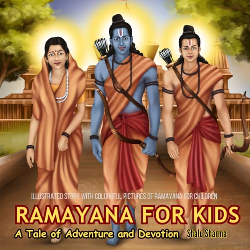 Ramayana for Kids: A Tale of Adventure and Devotion: Illustrated Story with Colourful Pictures of Ramayana for Children von Independently published