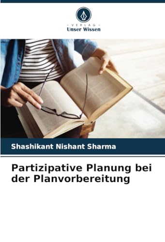 Partizipative Planung bei der Planvorbereitung von Verlag Unser Wissen