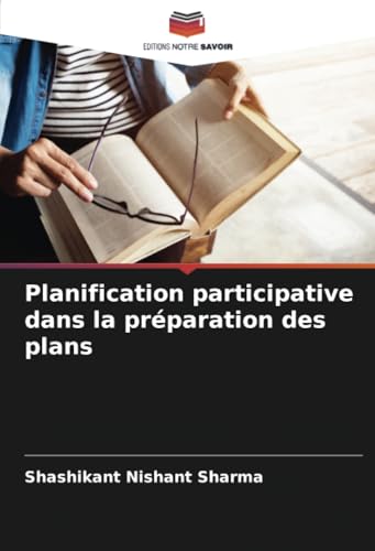 Planification participative dans la préparation des plans von Editions Notre Savoir