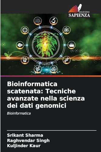 Bioinformatica scatenata: Tecniche avanzate nella scienza dei dati genomici: Bioinformatica von Edizioni Sapienza