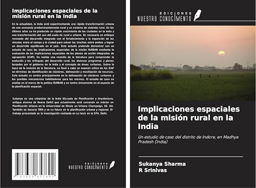 Implicaciones espaciales de la misión rural en la India: Un estudio de caso del distrito de Indore, en Madhya Pradesh (India) von VDM Verlag