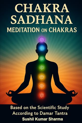 Chakra Sadhana: Meditation on Chakras Chakra Sadhana: Meditation on Chakras von Independently published