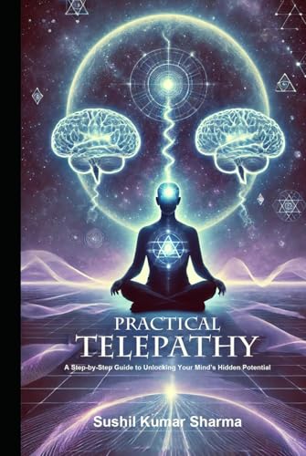 Practical Telepathy: A Step-by-Step Guide to Unlocking Your Mind’s Hidden Potential Practical Telepathy: A Step-by-Step Guide to Unlocking Your Mind’s Hidden Potential von Independently published