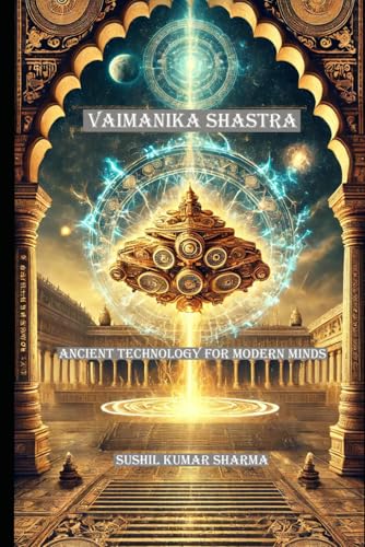 Vaimanika Shastra: Ancient Technology for Modern Minds Vaimanika Shastra: Ancient Technology for Modern Minds von Independently published