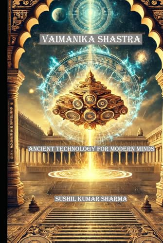 Vaimanika Shastra: Ancient Technology for Modern Minds Vaimanika Shastra: Ancient Technology for Modern Minds von Independently published