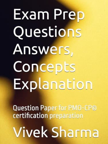 Exam Prep Questions Answers, Concepts Explanation: Question Paper for PMO-CP© certification preparation
