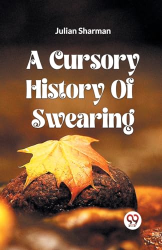 A Cursory History Of Swearing von Double 9 Books