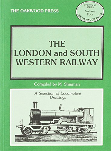 The London and South Western Railway: Locomotive Drawings in 7mm Scale (Portfolio S., Band 4) von The Oakwood Press