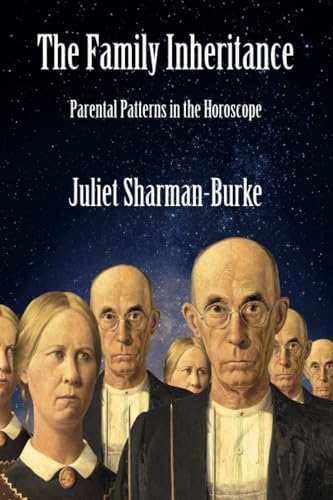 The Family Inheritance: Parental Patterns in the Horoscope von Wessex Astrologer