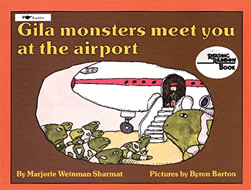Gila Monsters Meet You at the Airport (Reading Rainbow Book)