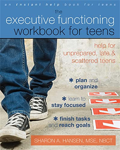 Executive Functioning Workbook for Teens: Help for Unprepared, Late, and Scattered Teens (An Instant Help Book for Teens) von Instant Help Publications