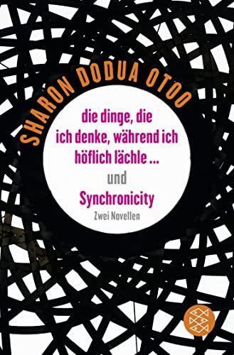 die dinge, die ich denke, während ich höflich lächle … und Synchronicity: Zwei Novellen die dinge, die ich denke, während ich höflich lächle … und Synchronicity: Zwei Novellen