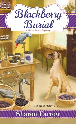 Blackberry Burial (A Berry Basket Mystery, Band 2)