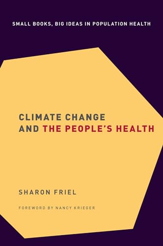Climate Change and the People's Health (Small Books, Big Ideas in Population Heal, 2, Band 2) von Oxford University Press, USA