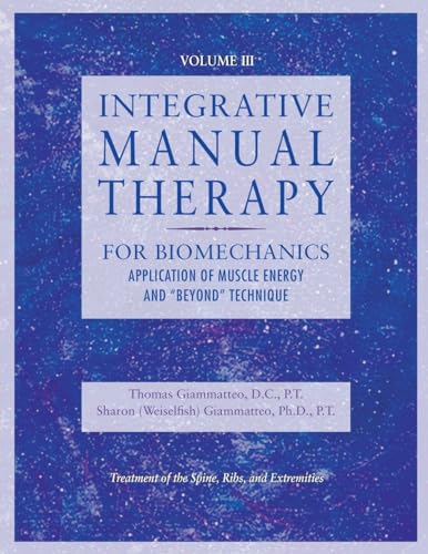 Integrative Manual Therapy for Biomechanics: Application of Muscle Energy and "Beyond" Technique