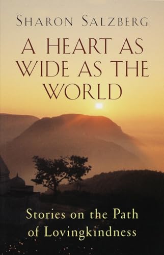 A Heart as Wide as the World: Stories on the Path of Lovingkindness von Shambhala