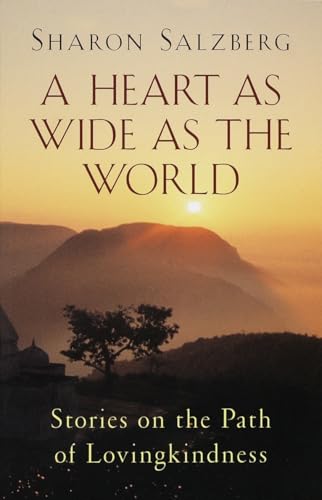 A Heart as Wide as the World: Stories on the Path of Lovingkindness von Shambhala Publications