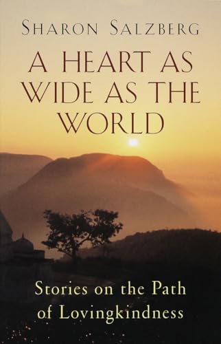 A Heart as Wide as the World: Stories on the Path of Lovingkindness von Shambhala