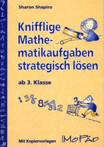 Knifflige Mathematikaufgaben strategisch lösen: (3. und 4. Klasse)