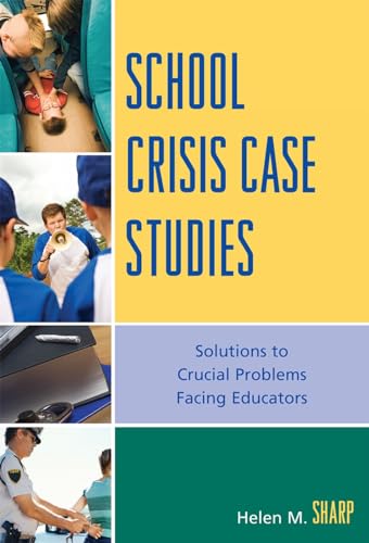 School Crisis Case Studies: Solutions to Crucial Problems Facing Educators von R & L Education