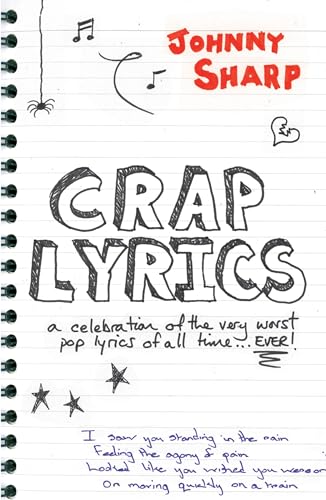 Crap Lyrics: A celebration of the very worst pop lyrics of all time… EVER! von Portico