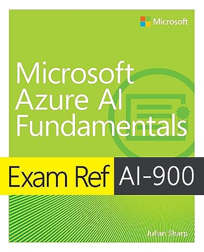 Exam Ref AI-900 Microsoft Azure AI Fundamentals (Microsoft; Exam Ref) von Microsoft Press