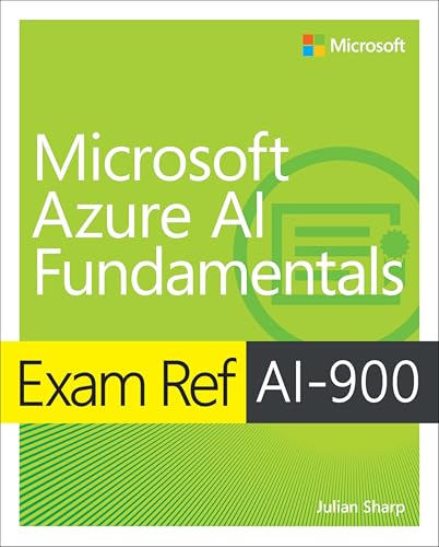 Exam Ref AI-900 Microsoft Azure AI Fundamentals (Microsoft; Exam Ref) von Microsoft Press
