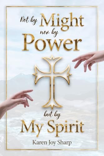 Not by Might nor by Power but by My Spirit von PageTurner Press and Media