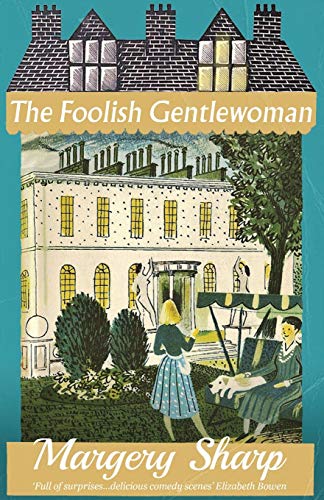The Foolish Gentlewoman von Dean Street Press