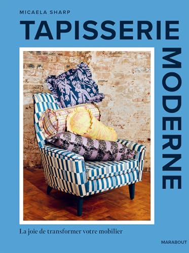 Tapisserie moderne: La joie de transformer son mobilier von MARABOUT