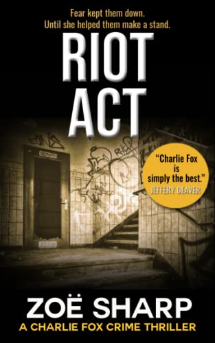 RIOT ACT: #2: Charlie Fox crime mystery thriller series: #02: Charlie Fox Crime Mystery Thriller Series