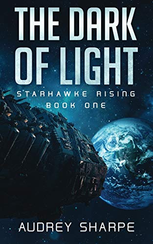 The Dark of Light (Starhawke Rising, Band 1)