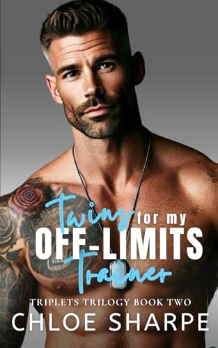 Twins for My Off-Limits Trainer: An Enemies to Lovers Forced Proximity Romance (Triplets Trilogy, Band 2) von Independently published