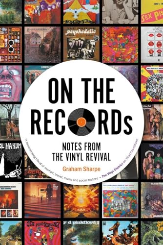 On the Records: Notes from the Vinyl Revival von Oldcastle Books Ltd