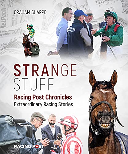 Racing Post Chronicles: Strange Stuff von Racing Post
