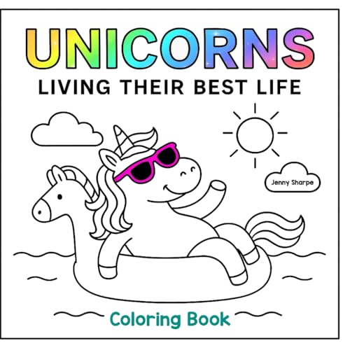 Unicorns Living Their Best Life Coloring Book: 40 Pages of Fabulous Unicorns in Funny Scenes to Color (Simple and Easy Coloring Books) von Independently published