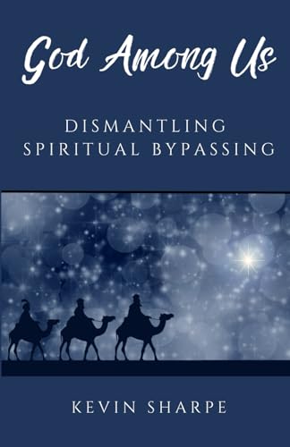 God Among Us: Dismantling Spiritual Bypassing von Artisan Creative Group