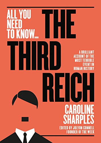 The Third Reich: The Rise and Fall of the Nazis (All You Need to Know) von Quarto Publishing Plc