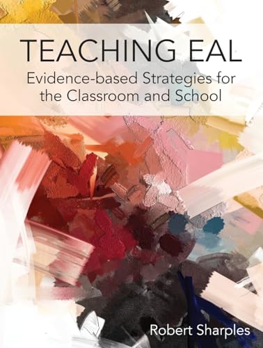 Teaching EAL: Evidence-based Strategies for the Classroom and School