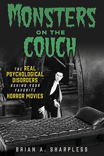 Monsters on the Couch: The Real Psychological Disorders Behind Your Favorite Horror Movies von Chicago Review Press