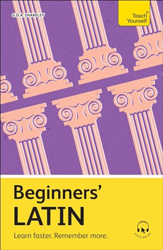 Beginners' Latin: Learn faster. Remember more. (Teach Yourself Beginners’ Language Learning Series) von Teach Yourself