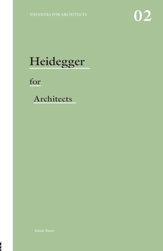Heidegger for architects (Thinkers for Architects) von Routledge