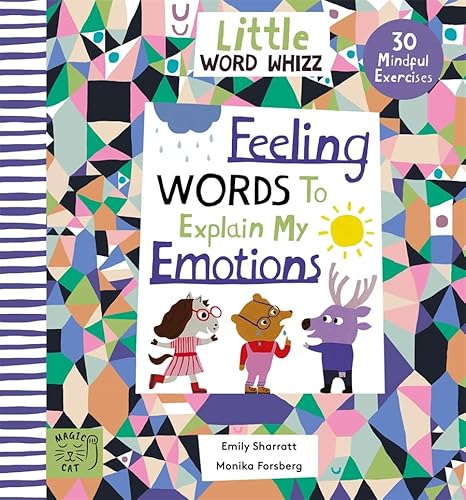 Feeling Words to Explain my Emotions: 30 Mindful Exercises (Little Word Whizz)