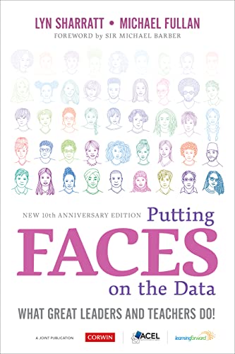 Putting FACES on the Data: What Great Leaders and Teachers Do! von Corwin
