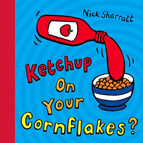 Ketchup on Your Cornflakes? von imusti