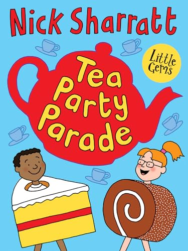Tea Party Parade: Illustration superstar Nick Sharratt adds another bright and bold early reader to the bestselling Little Gems list. von Barrington Stoke