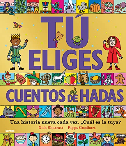 Tú eliges - Cuentos de hadas. Una historia nueva cada vez. ¿Cuál es la tuya? (Serres) von Molino