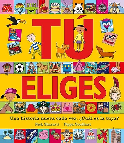 Tú eliges - Una historia nueva cada vez. ¿Cuál es la tuya? (Serres) von Molino